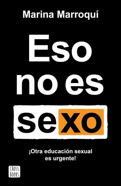 Eso no es sexo - Marina Marroquí Esclápez - ebook