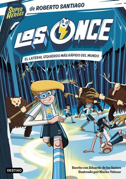 Los Once 5. El lateral izquierdo más rápido del mundo - Eduardo de los Santos Molina,Roberto Santiago - ebook