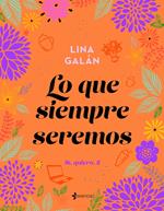 Lo que siempre seremos. Sí, quiero, 2
