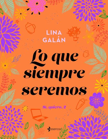 Lo que siempre seremos. Sí, quiero, 2