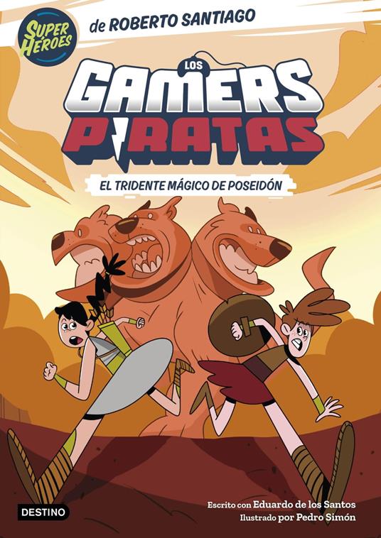 Los Gamers Piratas 3. El tridente mágico de Poseidón - Eduardo de los Santos Molina,Roberto Santiago - ebook