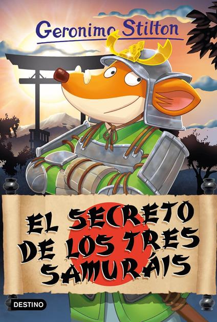El secreto de los tres samuráis - Geronimo Stilton,Miguel García - ebook