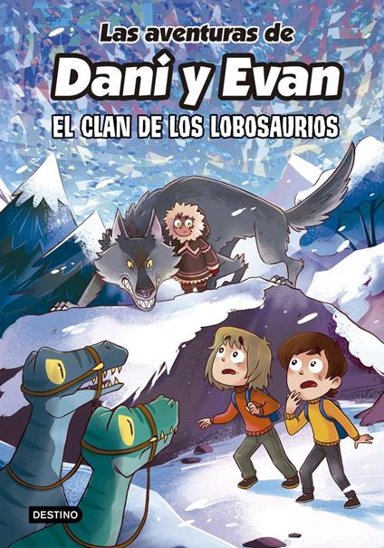 Las aventuras de Dani y Evan 8. El clan de los Lobosaurios - Las aventuras de Dani y Evan - ebook