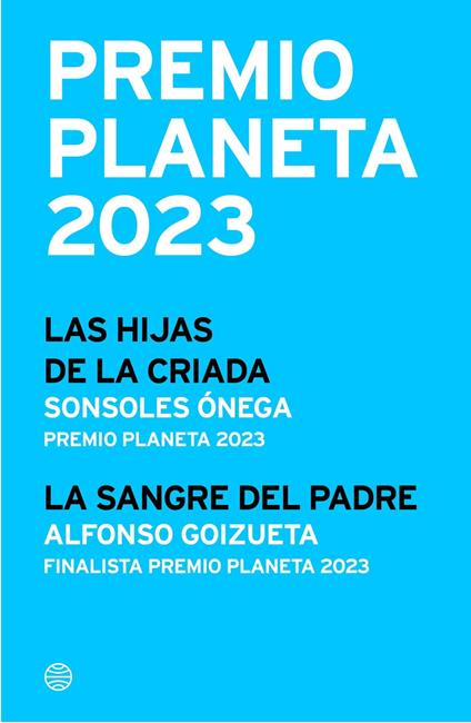 Pack Premio Planeta 2023 (Las hijas de la criada + La sangre del padre)