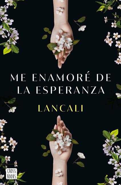 Me enamoré de la esperanza - Lancali,Laura Navas - ebook