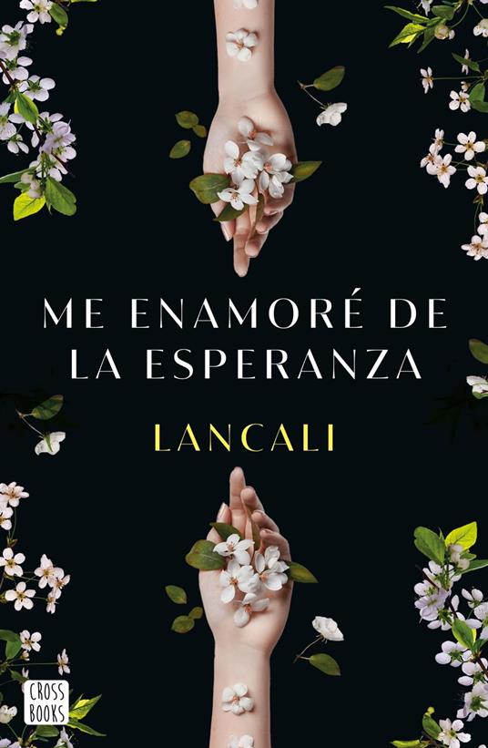 Me enamoré de la esperanza - Lancali,Laura Navas - ebook
