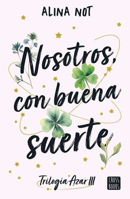Nosotros, con buena suerte - Alina Not - ebook