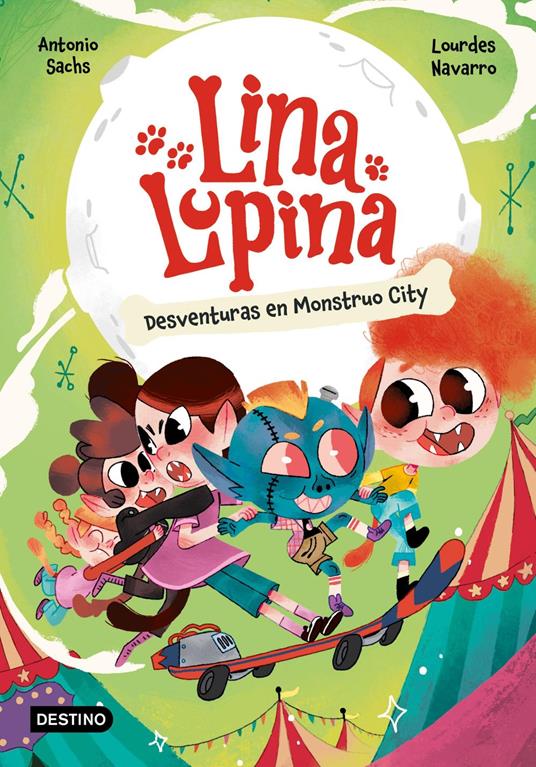 Lina Lupina 3. Desventuras en Monstruo City - Antonio Sachs - ebook