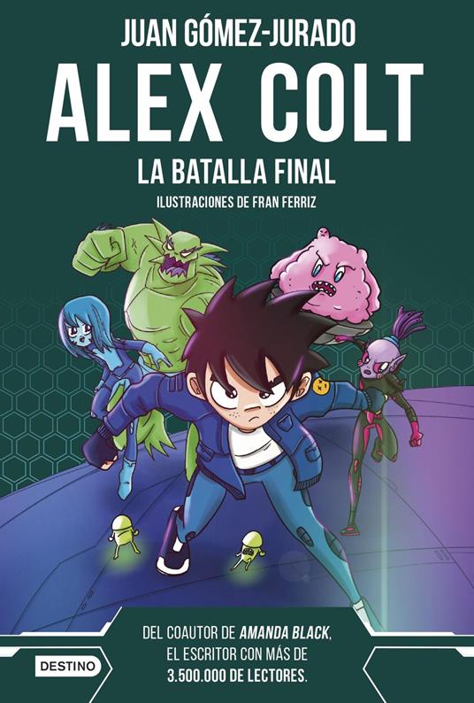 Alex Colt. La batalla final - Juan Gomez Jurado - ebook