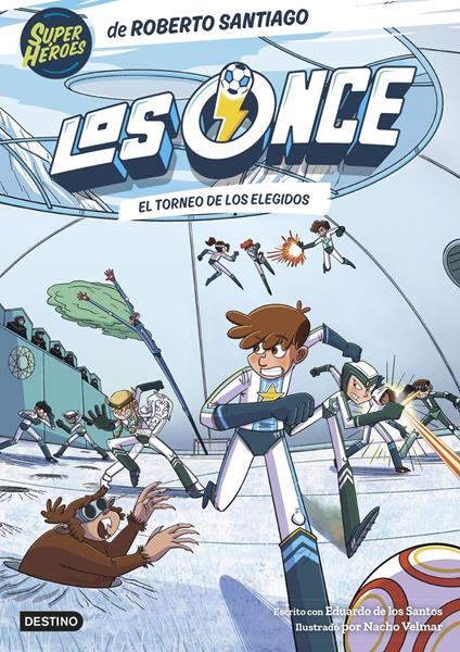 Los Once 8. El Torneo de los Elegidos - Eduardo de los Santos Molina,Roberto Santiago - ebook