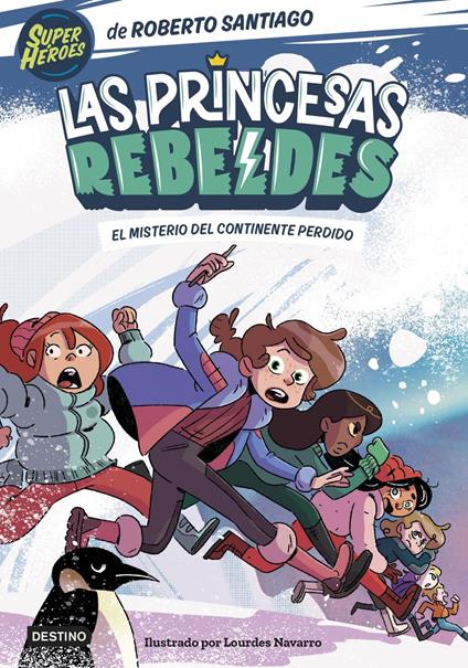 Las Princesas Rebeldes 6. El misterio del continente perdido - Roberto Santiago - ebook