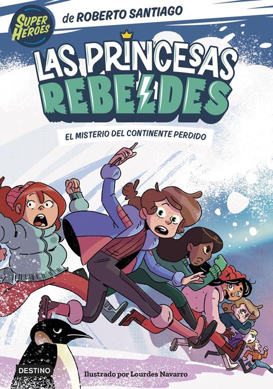 Las Princesas Rebeldes 6. El misterio del continente perdido - Roberto Santiago - ebook