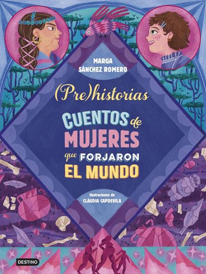 Prehistorias. Cuentos de mujeres que forjaron el mundo - Marga Sánchez Romero,Clàudia Capdevila - ebook