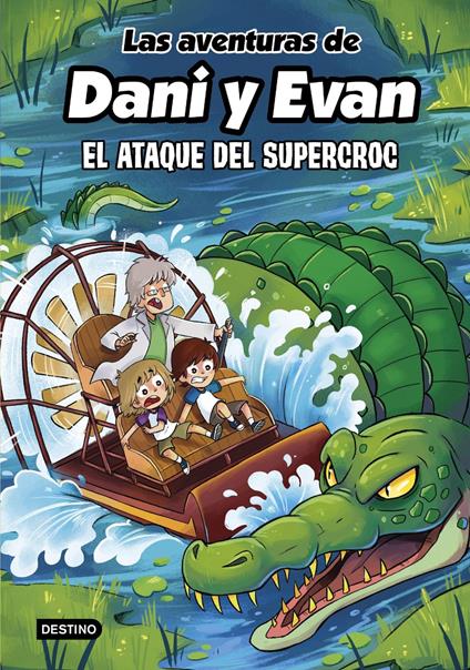 Las aventuras de Dani y Evan 11. El ataque del supercroc - Las aventuras de Dani y Evan - ebook