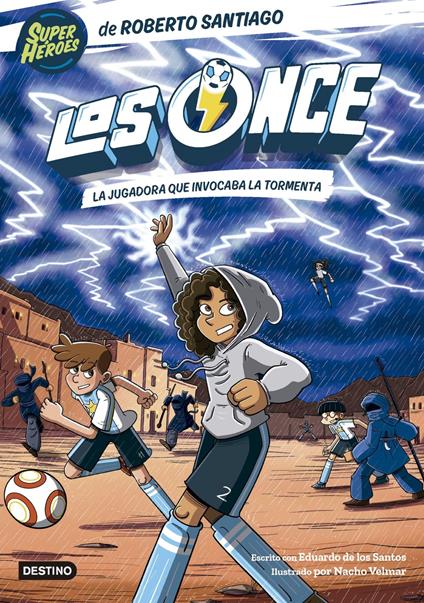 Los Once 9. La jugadora que invocaba la tormenta - Eduardo de los Santos Molina,Roberto Santiago - ebook