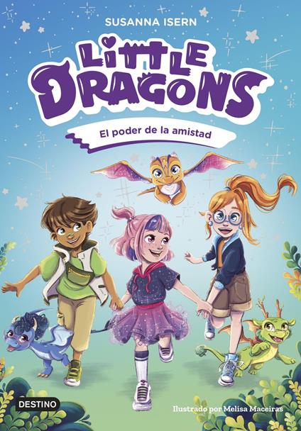 Little Dragons 2. El poder de la amistad - Susanna Isern,Melisa Maceiras Soares - ebook