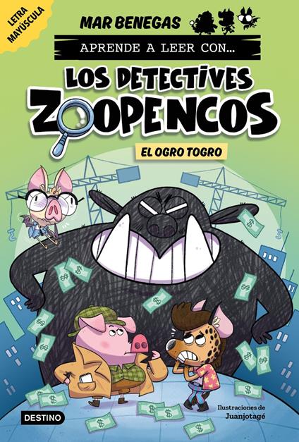 Aprende a leer con... Los Detectives Zoopencos 7. El ogro Togro - Mar Benegas,Juanjotagé - ebook