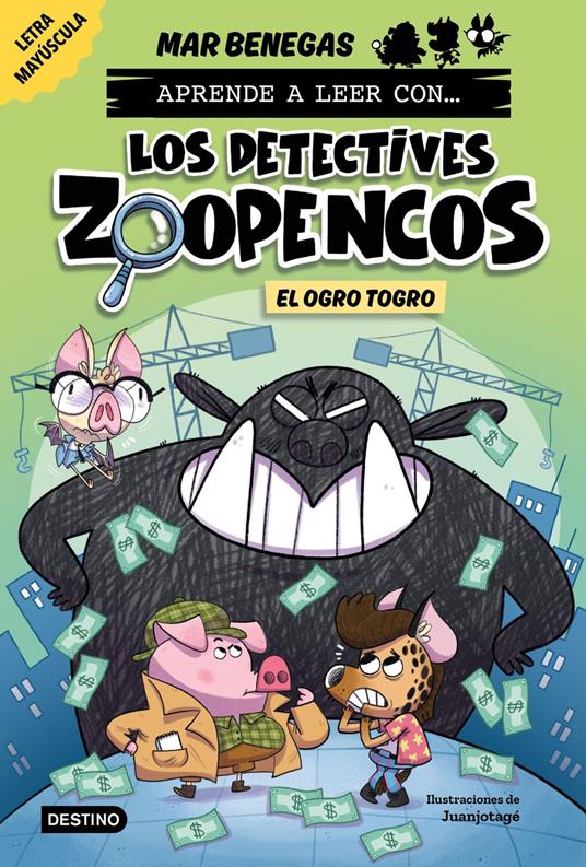 Aprende a leer con... Los Detectives Zoopencos 7. El ogro Togro - Mar Benegas,Juanjotagé - ebook