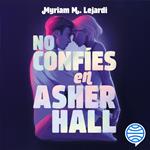 No confíes en Asher Hall