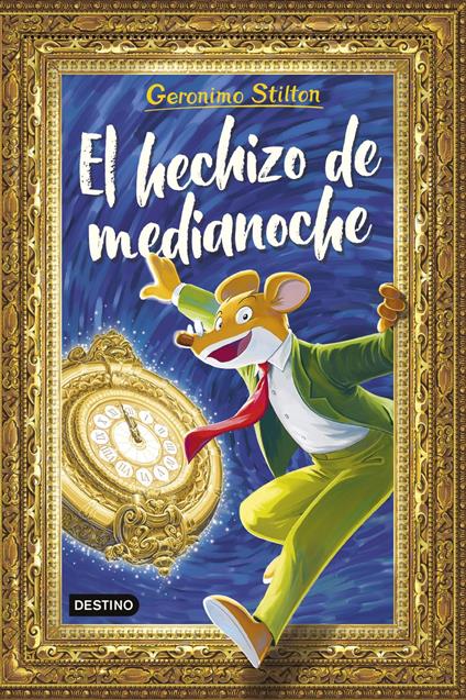 El hechizo de medianoche - Geronimo Stilton - ebook