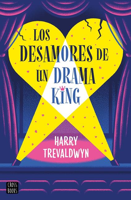 Los desamores de un drama king - Harry Trevaldwyn - ebook