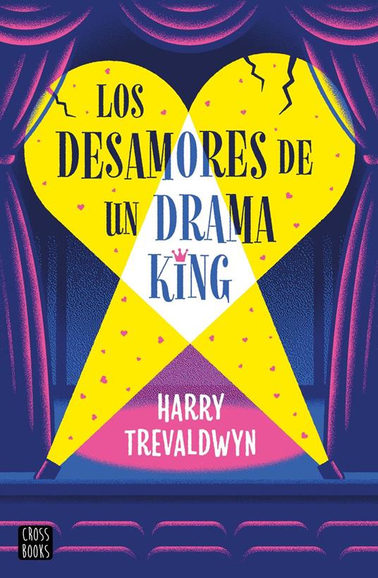 Los desamores de un drama king - Harry Trevaldwyn - ebook