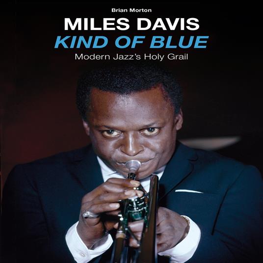 Kind of Blue (CD + Book) - Libro + CD Audio di Miles Davis
