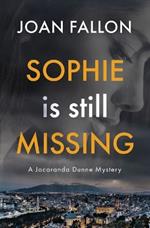 SOPHIE IS STILL MISSING