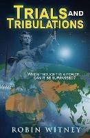 Trials and Tribulations - Robin G Witney - cover