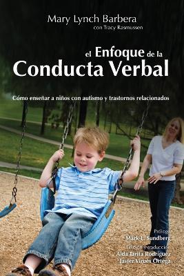 EL Enfoque de la Conducta Verbal - Mary Lynch Barbera - cover
