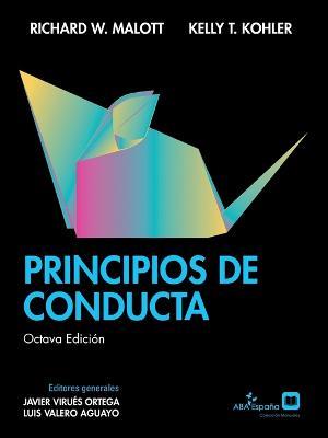 Principios de Conducta, Octava Edición - Richard W Malott,Kelly T Kohler - cover