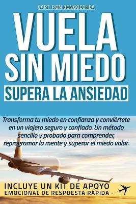 Vuela sin miedo - Supera la ansiedad - Ronald Bengoechea Ramirez - cover
