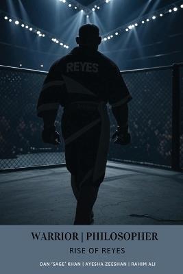 Warrior Philosopher: Rise of Reyes - Muhammad Danyal Khan,Syeda Ayesha Zeeshan,Rahim Ali - cover