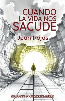 Cuando La Vida Nos Sacude - Juan Rojas - cover