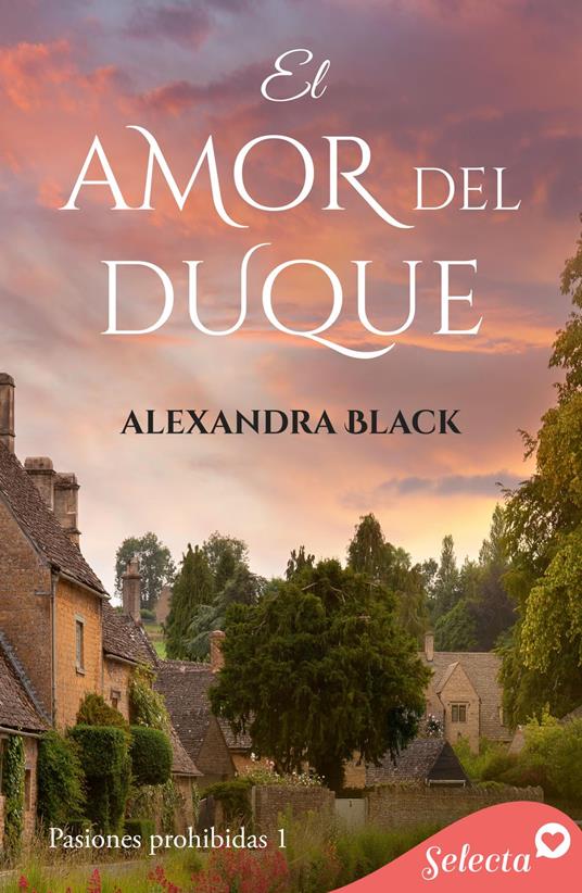 El amor del duque (Pasiones prohibidas 1)