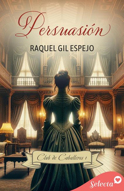 Persuasión (Club de caballeros 1)