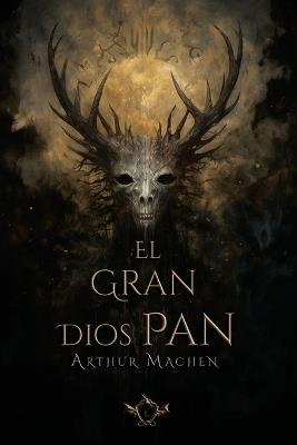 EL GRAN DIOS PAN - ARTHUR MACHEN - cover