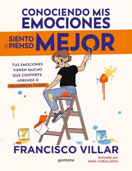 Conociendo mis emociones siento y pienso mejor - Francisco Villar - ebook