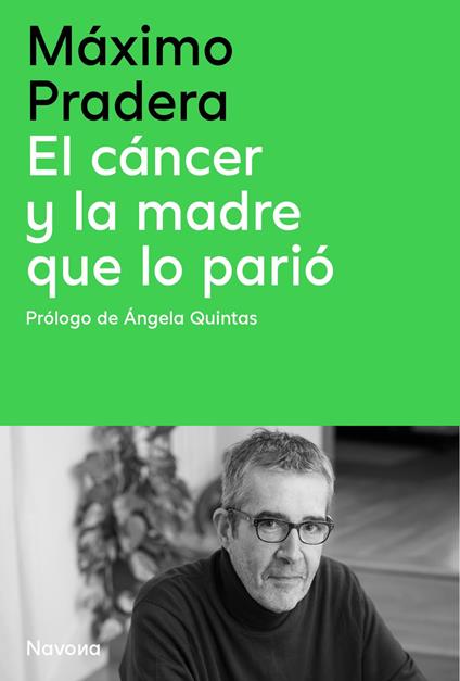 El cáncer y la madre que lo parió
