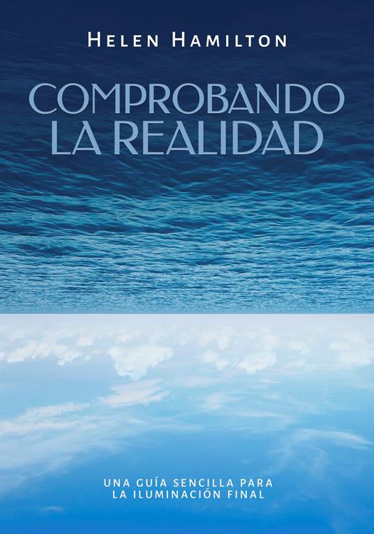 Comprobando la realidad. Una guía sencilla para la iluminación final