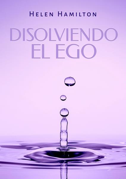 Disolviendo el Ego