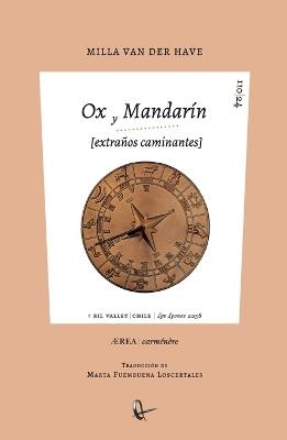 Ox y Mandarin. extraños caminantes (un zodiaco falso) - Milla Van Der Have - cover