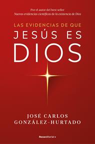 Las evidencias de que Jesús es Dios