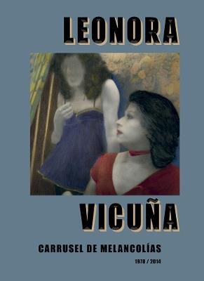 Leonora Vicuña: Carrusel de Melancolias - cover