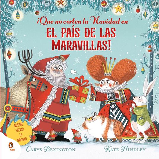 ¡Que no corten la Navidad en el País de las Maravillas! - Carys Bexington,Kate Hindley,S. A. U Penguin Random House Grupo Editorial - ebook