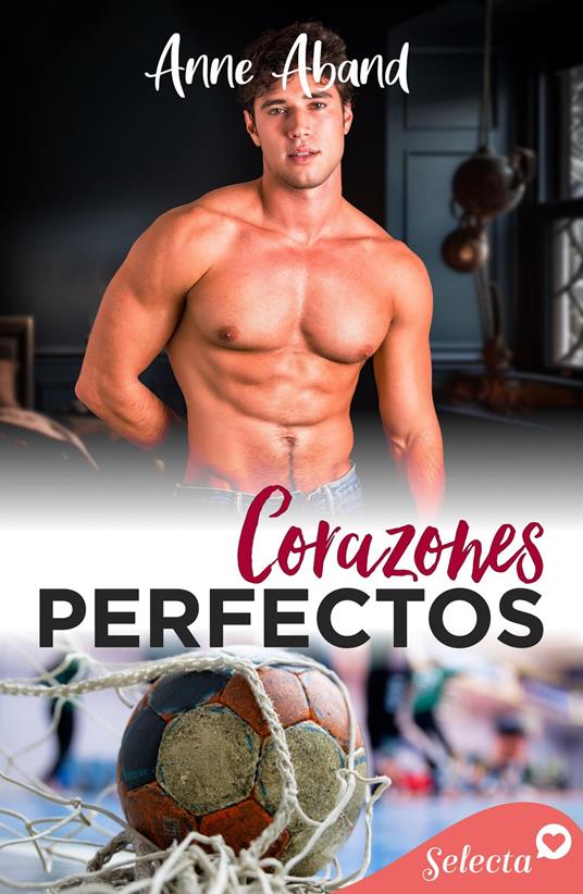Corazones perfectos (Perfectamente imperfectos 2)