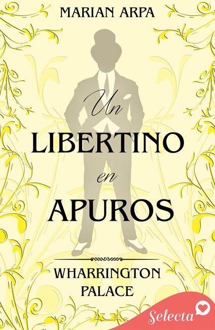 Un libertino en apuros (Hotel Wharrington Palace 7)