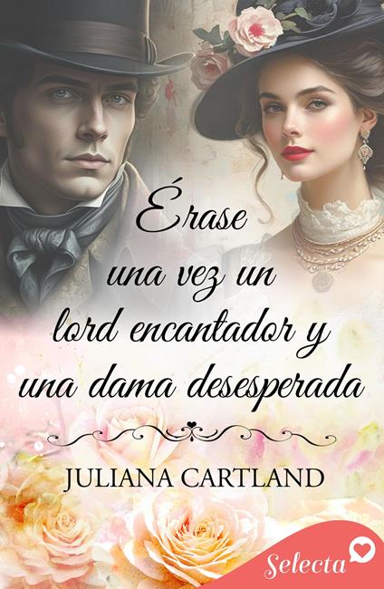 Érase una vez un lord encantador y una lady desesperada