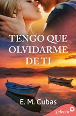 Tengo que olvidarme de ti