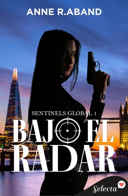 Bajo el radar (Sentinels Global 1)
